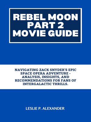 cover image of REBEL MOON PART 2 MOVIE GUIDE
